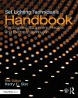 Set Lighting Technician's Handbook: Film Lighting Equipment, Practice, and Electrical Distribution By Harry C. Box Cover Image