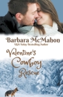 Valentine's Cowboy Rescue By Barbara McMahon Cover Image