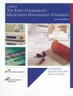Guide to Joint Commission's Medication Management Standards By Ed Mansur, Jeanell M. Cover Image