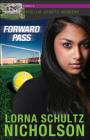 Forward Pass (Lorimer Podium Sports Academy) By Lorna Schultz Nicholson Cover Image