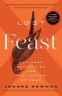 Lost Feast: Culinary Extinction and the Future of Food By Lenore Newman Cover Image