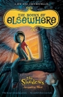 The Shadows: The Books of Elsewhere: Volume 1 By Jacqueline West Cover Image