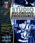 Studio Recording Procedures By Mike Shea, Michael Shea Cover Image