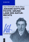 Johann Gottlieb Fichte: Grundlage des Naturrechts (Klassiker Auslegen #24) Cover Image