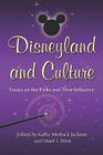 Disneyland and Culture: Essays on the Parks and Their Influence Cover Image