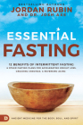 Essential Fasting: 12 Benefits of Intermittent Fasting and Other Fasting Plans for Accelerating Weight Loss, Crushing Cravings, and Rever By Jordan Rubin, Josh Axe Cover Image