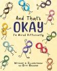 And That's Okay: I'm Wired Differently Cover Image