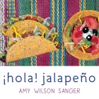 Hola! Jalapeno (World Snacks Series) Cover Image