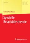 Spezielle Relativitätstheorie (Masterclass) By Nicholas Woodhouse, Jürgen Kremer (Translator) Cover Image