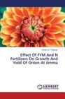 Effect Of FYM And N Fertilizers On Growth And Yield Of Onion At Jimma Cover Image