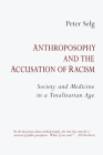Anthroposophy and the Accusation of Racism: Society and Medicine in a Totalitarian Age Cover Image
