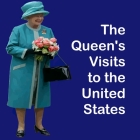 The Queen's Visits To the United States Cover Image