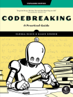 Codebreaking: A Beginner's Guide to Cryptanalysis Cover Image