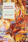 Metaphor and Metaphilosophy: Philosophy as Combat, Play, and Aesthetic Experience (Studies in Comparative Philosophy and Religion) Cover Image