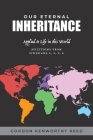 Our Eternal Inheritance: Applied to Life in This World By Gordon Kenworthy Reed Cover Image