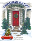 Christmas Holiday Adult Coloring Book: A Festive Coloring Book Featuring Beautiful Winter Landscapes and Heart Warming Holiday Scenes, Santa Claus, Re By Raj Coloring Publishing Cover Image
