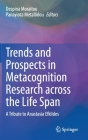 Trends and Prospects in Metacognition Research Across the Life Span: A Tribute to Anastasia Efklides By Despina Moraitou (Editor), Panayiota Metallidou (Editor) Cover Image