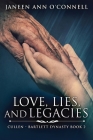 Love, Lies And Legacies By Janeen Ann O'Connell Cover Image