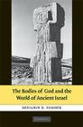 The Bodies of God and the World of Ancient Israel By Benjamin D. Sommer Cover Image