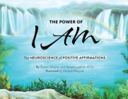 The Power of I AM: The Neuroscience of Positive Affirmations:: The Neuroscience of Positive Affirmations: Th Cover Image