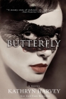 Butterfly (Butterfly Trilogy #1) By Kathryn Harvey Cover Image