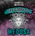 The Story of Medusa By Anna Collins Cover Image
