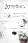 Atypical: Life with Asperger's in 20 1/3 Chapters By Jesse A. Saperstein Cover Image
