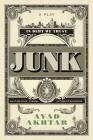 Junk: A Play By Ayad Akhtar Cover Image