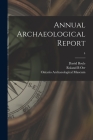 Annual Archaeological Report; 4 By David 1842-1911 Boyle, Roland B. Orr, Ontario Archaeological Museum (Toronto) (Created by) Cover Image