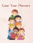 Color Your Manners By Kristen L. Jeffers Cover Image