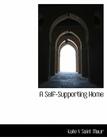 A Self-Supporting Home By Kate V. Saint Maur Cover Image