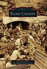 Floyd County (Images of America) By Lisa Perry, Wheelwright Historical Society Cover Image