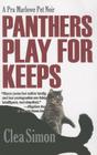 Panthers Play for Keeps (Pru Marlowe Pet Noir) By Clea Simon Cover Image