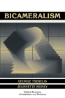 Bicameralism (Political Economy of Institutions and Decisions) By George Tsebelis, Jeannette Money Cover Image
