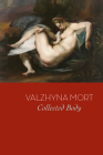 Collected Body By Valzhyna Mort Cover Image