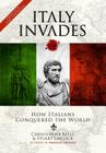 Italy Invades By Christopher Kelly, Stuart Laycock Cover Image