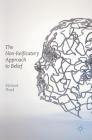 The Non-Reificatory Approach to Belief By Richard Floyd Cover Image