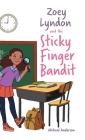 Zoey Lyndon and the Sticky Finger Bandit By Micheal Anderson Cover Image