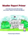 Mueller Report Primer: A picture book for grownups who have not read the Mueller Report Cover Image