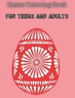 Easter Coloring Book for Teens and Adults: : 62 Beautiful Pages to Color With Blank Pages By Jessi Cover Image