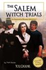 The Salem Witch Trials: An Interactive History Adventure (You Choose: History) Cover Image