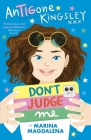 Antigone Kingsley: Don't Judge Me By Marina Magdalena Cover Image