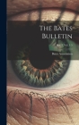 The Bates Bulletin; Ser. 3, Vol. 1-5 Cover Image