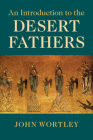 An Introduction to the Desert Fathers Cover Image