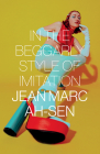 In the Beggarly Style of Imitation By Jean Marc Ah-Sen Cover Image