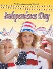 Independence Day (Celebrations in My World) By Molly Aloian Cover Image