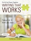 Put All the Pieces Together: Writing That Works - Teaching Kids to Write with Success By Teresa Perry Cover Image