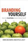 Branding Yourself: How to Use Social Media to Invent or Reinvent Yourself (Que Biz-Tech) Cover Image