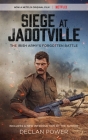 Siege at Jadotville: The Irish Army's Forgotten Battle By Declan Power Cover Image