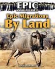 Epic Migrations by Land By Sonya Newland Cover Image